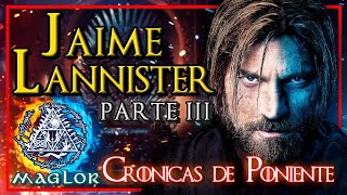 Chronicles of Westeros: Jaime Lannister (part III)