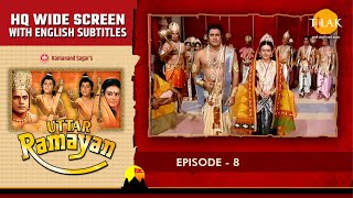 Uttar Ramayan EP 8 - संतो का राजा राम की सभा में आगमन | HQ WIDE SCREEN | English Subtitles