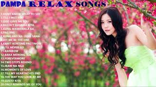 Pampa Relax Nonstop Songs OPM Playlist