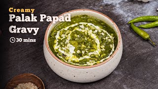 Creamy Palak Papad Gravy | Easy Palak Papad Gravy | Easy Veg Recipes | Cookd