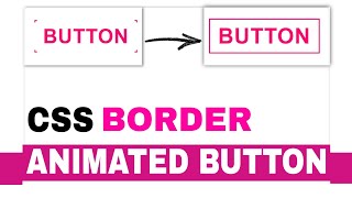 CSS BORDER ANIMATED BUTTON - USING HTML & CSS