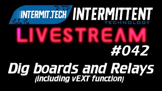 Intermit.Tech #042 - Dig boards and relays