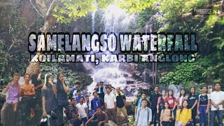 Semelangso Waterfall, Koilamati - NORTHEAST KARBI ANGLONG | ASSAM | THE PHANGCHO'S