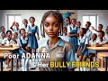 These Bullies Don't Know That The Girl They Are Bullying Will Become... #africantales #tales #folks