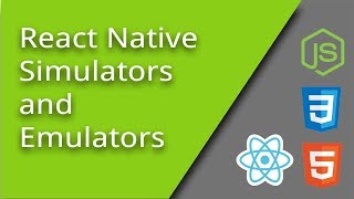 React Native - Simulators & Emulators - Episode 2