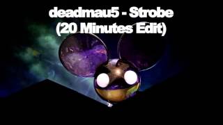 deadmau5 - Strobe (20 Minutes Version)