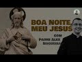 28 12 oração da noite “boa noite meu jesus”