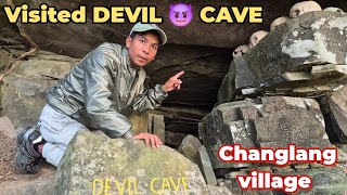 Visited Devil 😈 Cave In Changlang village