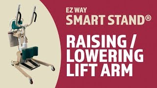 EZ Way Smart Stand® Usage: Raising or Lowering the Stand Lift Arm