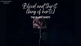 [VIETSUB] Blood and thirst (king of hurts) - The Black Skirts (검정치마)