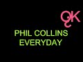 Phil Collins - Every Day (Karaokê)