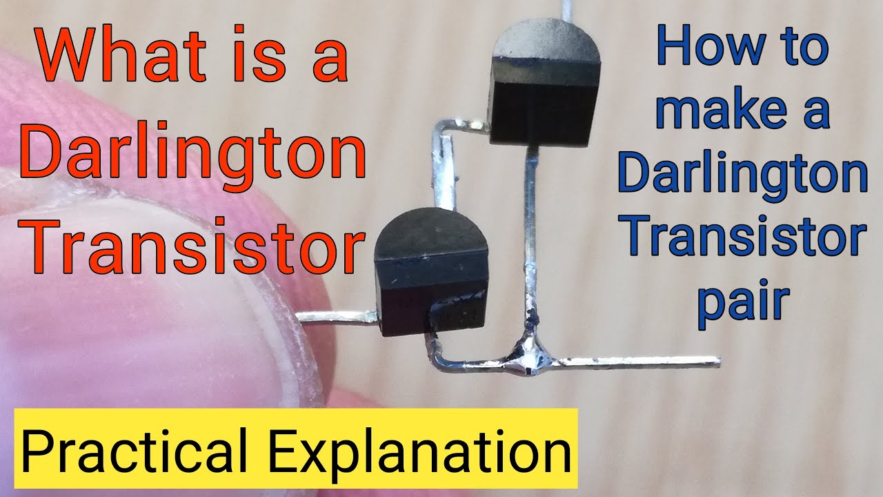 What Is A Darlington Transistor Pair | How To Make A Darlington Pair ...