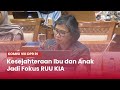 TVR 120 - Komisi VIII DPR RI : Kesejahteraan Ibu Dan Anak Jadi Fokus RUU KIA