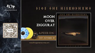 FIVE THE HIEROPHANT - Moon Over Ziggurat (Official Track Stream)