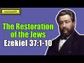 Ezekiel 37:1-10 - The Restoration of the Jews || Charles Spurgeon