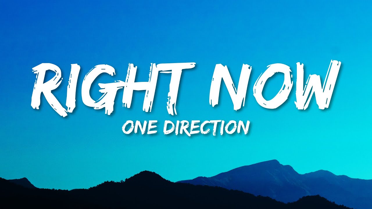 Right Now One Direction Song Lyrics Music Videos Concerts