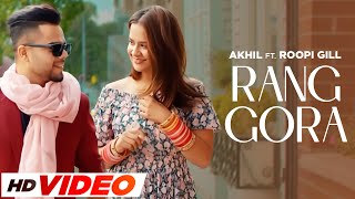 Rang Gora - Akhil | Roopi Gill (HD Video) | Bob | Latest Punjabi Songs 2023 | Speed Punjabi