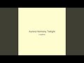 Aurora Harmony Twilight
