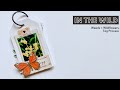 Tag Flip | Weeds and Wildflowers | Process Video | In the Wild