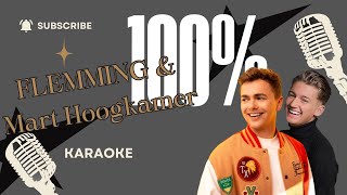 100% karaoke - FLEMMING \u0026 Mart Hoogkamer