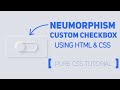 Neumorphism Custom Checkbox with HTML & CSS | Codes Tutorials