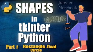 Shapes using tkinter Python | Python GUI application | part 2