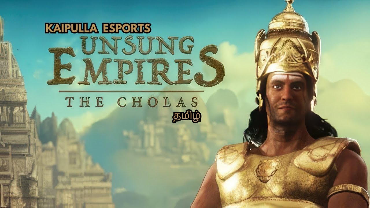 UNSUNG EMPIRES THE CHOLAS TAMIL GAME GAMEPLAY LIVE WALKTHROUGH - YouTube