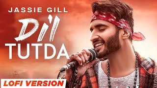 Dil Tutda (LofiMix) | Jassie Gill | Nirmaan | Goldboy | Latest Punjabi Songs 2023 | Speed Records