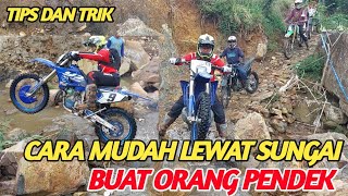 Cara Mudah Melewati Jalur Sungai Berbatu Bagi Orang Pendek || Tips Dan Trik Trabas Teguh SLK