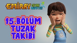 Emiray Çevre Müfettişi - Bölüm 15 - Tuzak Takibi