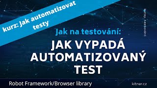 Jak vypadá automatizovaný test