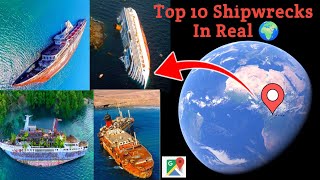 TOP 10 Shipwrecks you can see on google earth #earth #maps