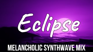 Eclipse | Melancholic Synthwave Mix 2024