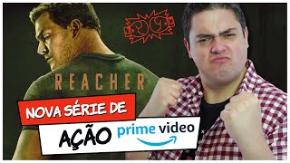 REACHER NOVA SÉRIE DE AÇÃO PRIME VIDEO