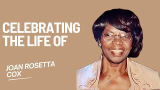 Celebrating the Life of Joan Rosetta Cox