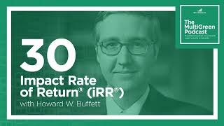 S00 E30 Impact Rate of Return® with Howard W. Buffett
