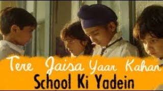 Tere Jaisa Yaar Kahan    Rahul Jain    #BackToSchool