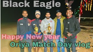 Oriya Match Day vlog video//Black Eagle fc//Happy New year 2025//