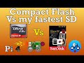 Compact flash Vs Sandisk Extreme Pro A2 SD. Raspberry Pi 4.