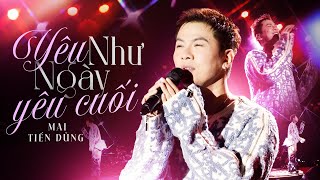 Mai Tiến Dũng - Yêu Như Ngày Yêu Cuối (Phối Mới 2025) | Live Band #Lululola