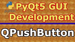 Python GUI Development With PyQt5 Creating PushButton (QPushButton) #2