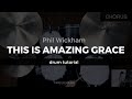 This Is Amazing Grace - Phil Wickham (Drum Tutorial/Play-Through)