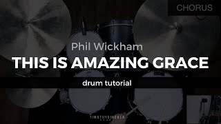 This Is Amazing Grace - Phil Wickham (Drum Tutorial/Play-Through)