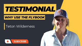 The Flybook and Teton Wilderness Tours - Customer Testimonial