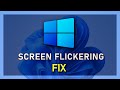 Screen Flickering in Windows 10 - FIX