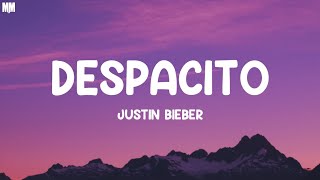 Justin Bieber - Despacito (Lyrics) ft. Luis Fonsi & Daddy Yankee |