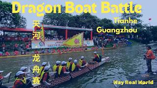 [4K] Intense and Exciting! | Dragon Boat Battle Highlights in Tianhe, Guangzhou | Chinese Traditions
