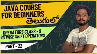 Core Java Course - Bitwise Shift Operators in Java Explained - Part 22 | Java Programming
