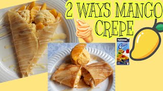 2 ways Mango Crepe | Homemade Mango Crepe