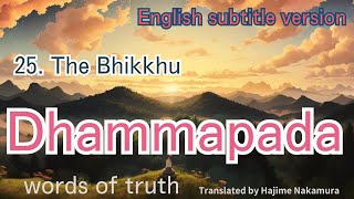 25. The Bhikkhu　Dhammapada English subtitles Ver.　#buddhism #Dhammapada #buddha